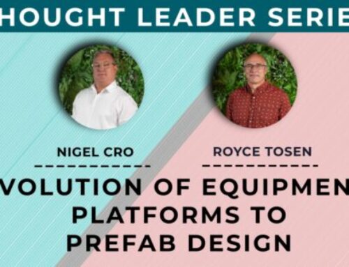 Thought Leaders Series: Evolution of equipment platforms to prefab design